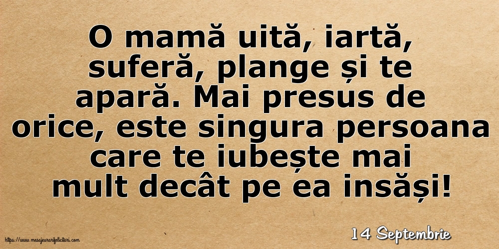 Felicitari de 14 Septembrie - 14 Septembrie - O mamă uită