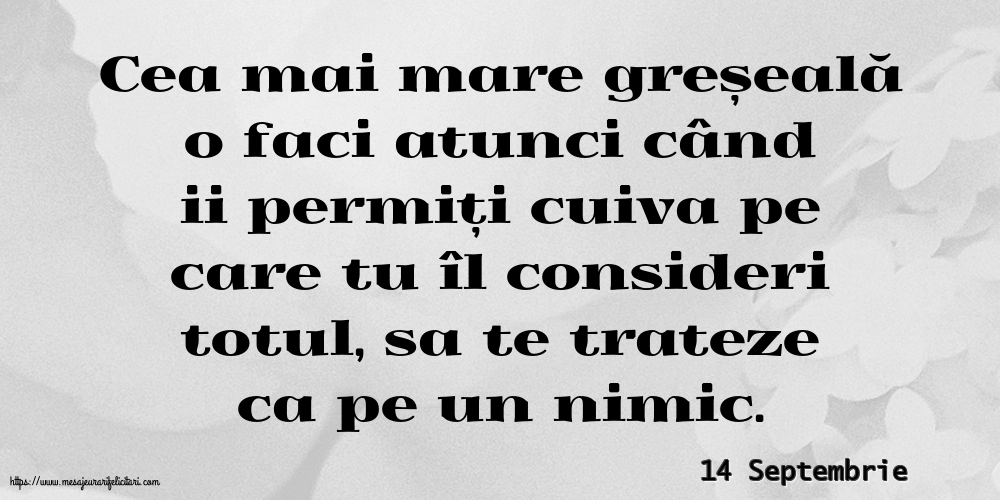 Felicitari de 14 Septembrie - 14 Septembrie - Cea mai mare greșeală