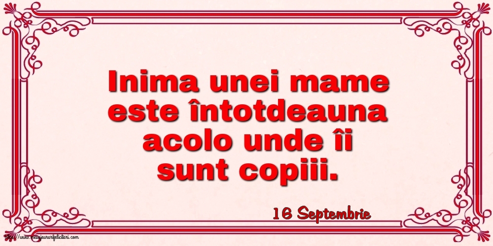 Felicitari de 16 Septembrie - 16 Septembrie - Inima unei mame