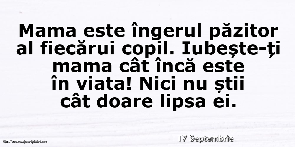 Felicitari de 17 Septembrie - 17 Septembrie - Mama este îngerul păzitor al fiecărui copil