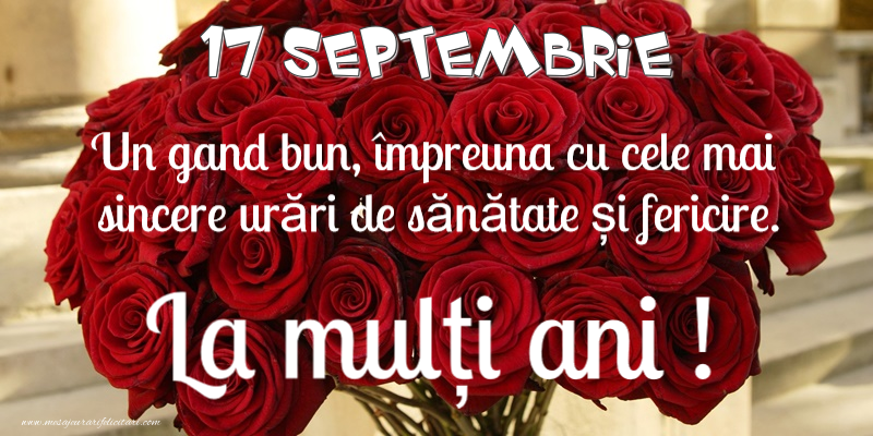 Felicitari de 17 Septembrie - 17 Septembrie - La multi ani!