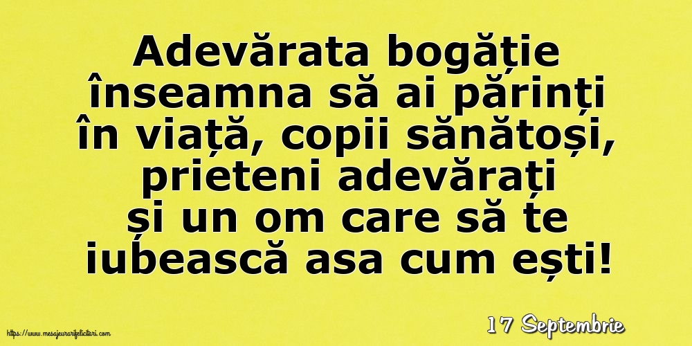 Felicitari de 17 Septembrie - 17 Septembrie - Adevărata bogăție