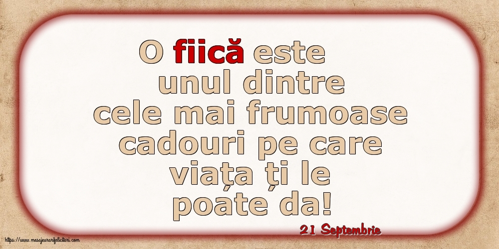 Felicitari de 21 Septembrie - 21 Septembrie - O fiică