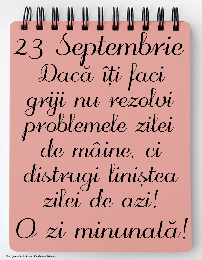 23 Septembrie - Mesajul zilei - O zi minunată!