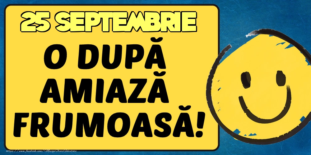 25 Septembrie O dupa amiază frumoasă!