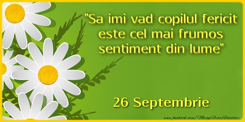 Sa imi vad copilul fericit este cel mai frumos sentiment din lume. 26Septembrie