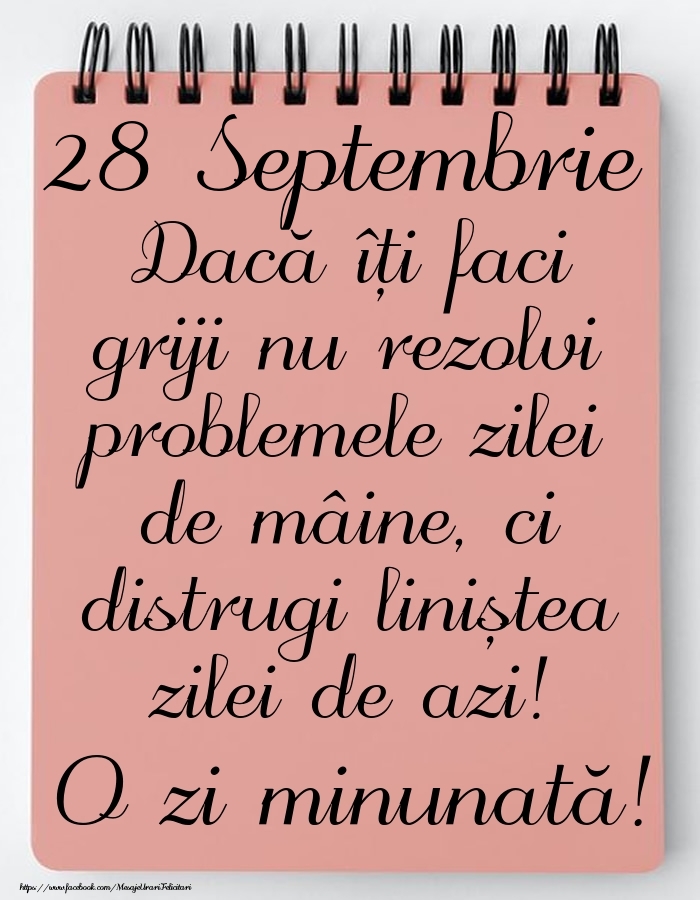 28 Septembrie - Mesajul zilei - O zi minunată!