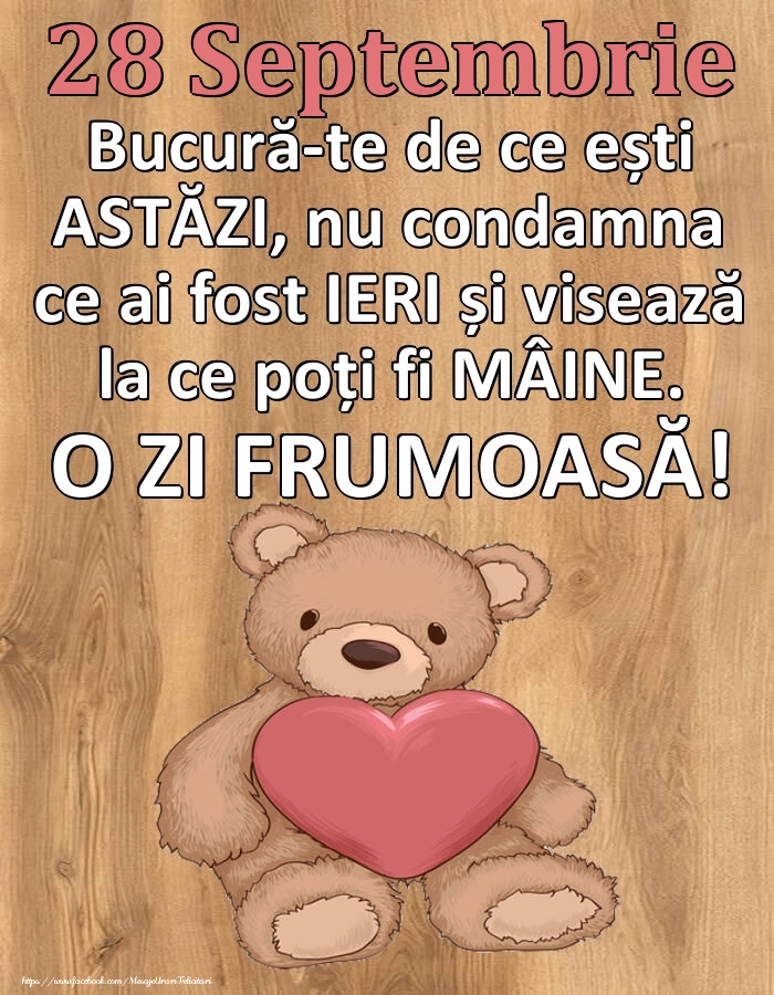 Mesajul zilei de astăzi 28 Septembrie - O zi minunată!