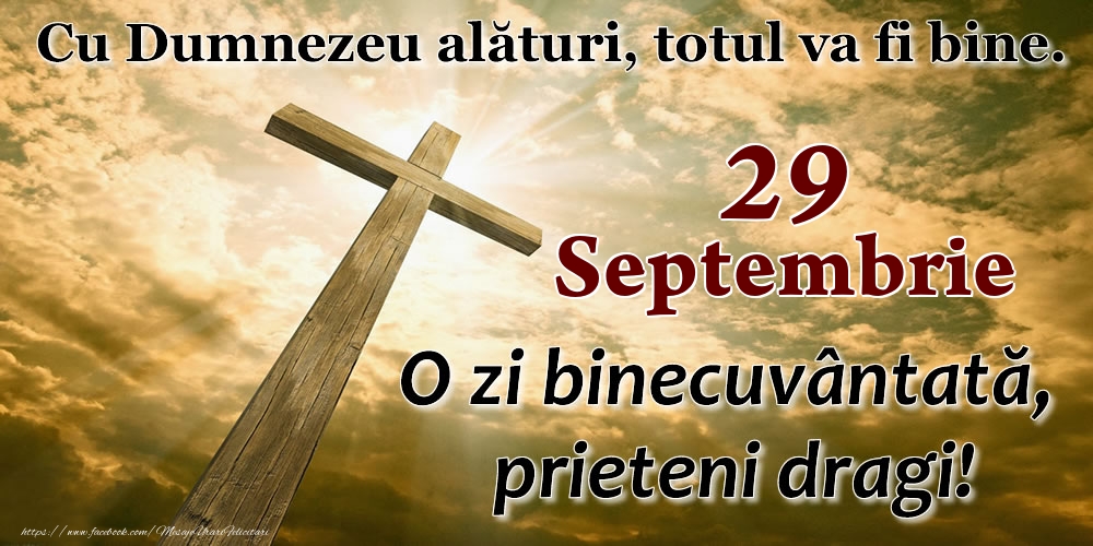 Felicitari de 29 Septembrie - 29 Septembrie - O zi binecuvântată, prieteni dragi!