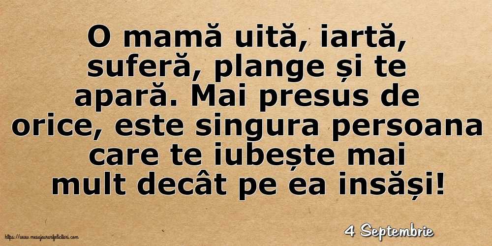 Felicitari de 4 Septembrie - 4 Septembrie - O mamă uită