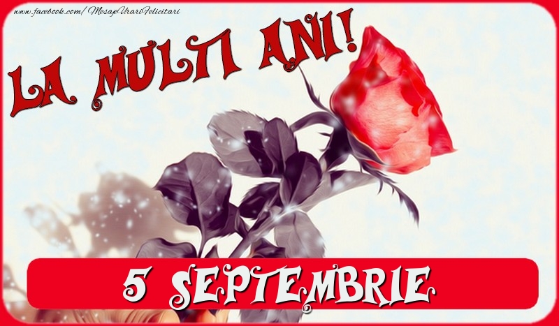 Felicitari de 5 Septembrie - La multi ani! 5 Septembrie