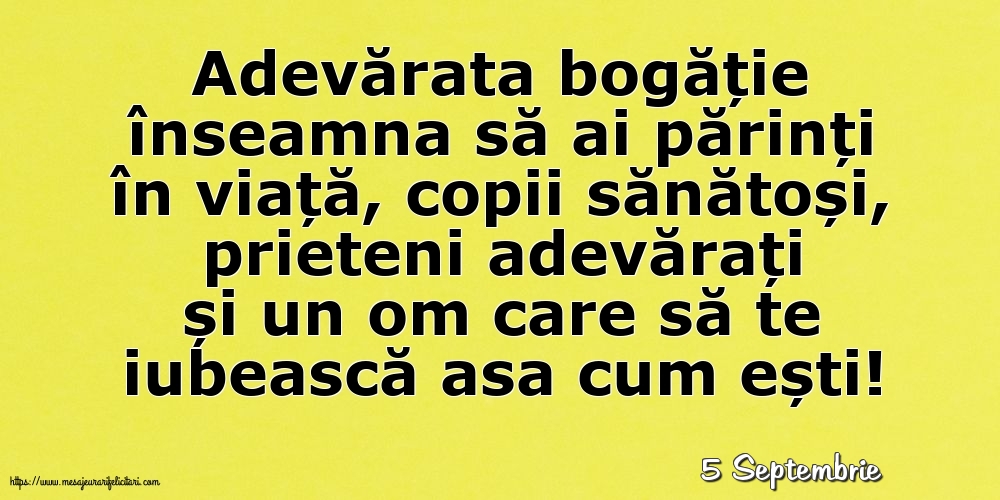 Felicitari de 5 Septembrie - 5 Septembrie - Adevărata bogăție