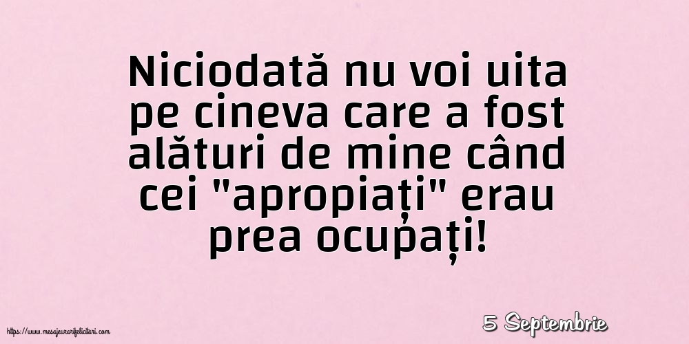 Felicitari de 5 Septembrie - 5 Septembrie - Niciodată nu voi uita