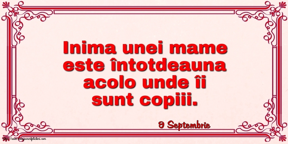 Felicitari de 9 Septembrie - 9 Septembrie - Inima unei mame