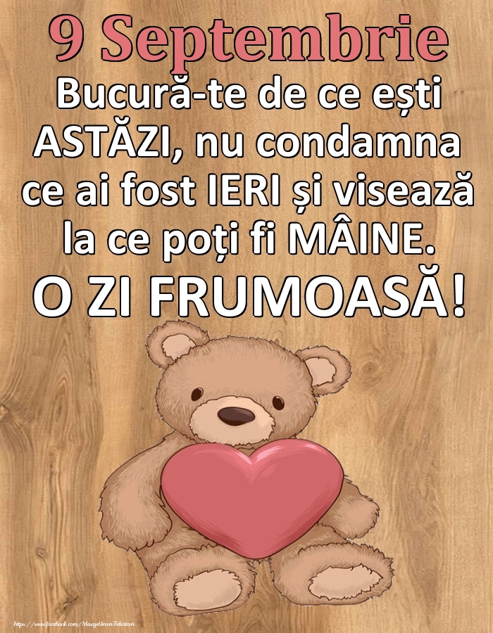 Mesajul zilei de astăzi 9 Septembrie - O zi minunată!